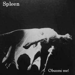 Spleen (SRB) : Obuzmi Me!